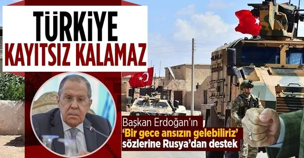 Rusya’dan Türkiye’nin sınır güvenliğine destek! Türkiye, Suriye’de olanlara kayıtsız kalamaz