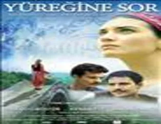 Yüreğine Sor filminden kareler