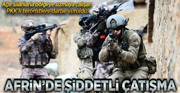 Afrin'de şiddetli çatışma!