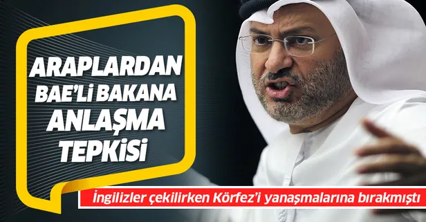 Araplardan BAE Dışişleri Bakanı'na tepki: Normalleşmeyi ilhak anlaşmasının sona ermesi olarak pazarlayarak sadece cahiller kandırılabilir