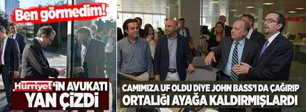 Hürriyet'in avukatı yan çizdi: Görmedim...