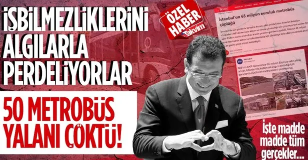 CHP’nin ’50 metrobüs’ yalanına karşı gerçekler
