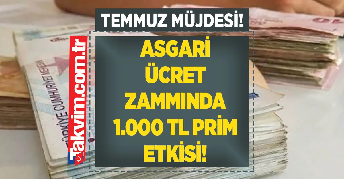 Asgari ücret zammında 1.000 TL prim formülü! Temmuz müjdesi geldi! 2. artış milyonlara mutluluk rüzgarı estirecek! Yükü devlet alacak, ek zam gelecek