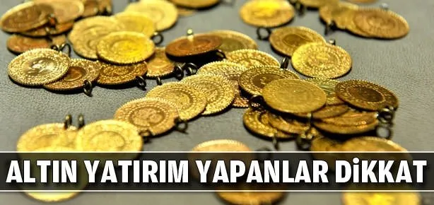 Altına yatırım yapanlar dikkat