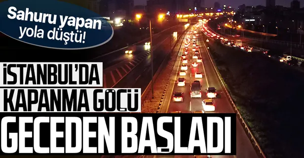 SON DAKİKA: Tam kapanma öncesi İstanbul'da trafik yoğunluğu geceden başladı!