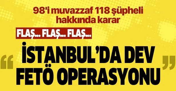 İstanbul'da FETÖ operasyonu!