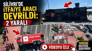 Silivri'de itfaiye aracı devrildi: 2 yaralı