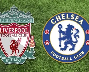 Liverpool - Chelsea İlk 11'ler belli oldu