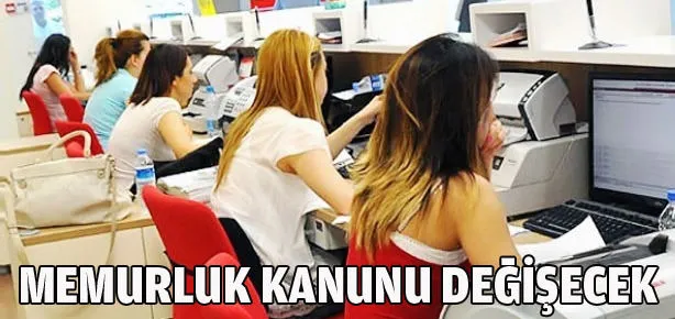 Memurluk kanunu değişecek