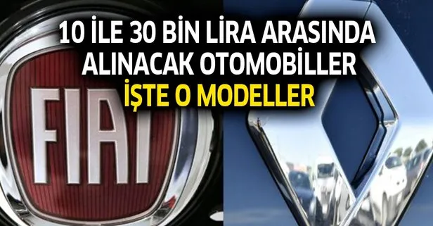 10 Bin Ve 30 Bin Tl Alti Ikinci El Araba Modelleri Iste Tam Liste Takvim