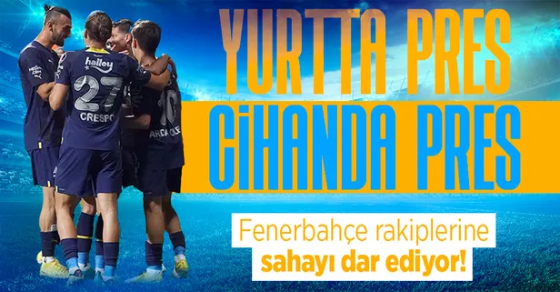 Yurtta pres cihanda pres! Fenerbahçe, yaptığı presle rakibine sahayı dar ediyor