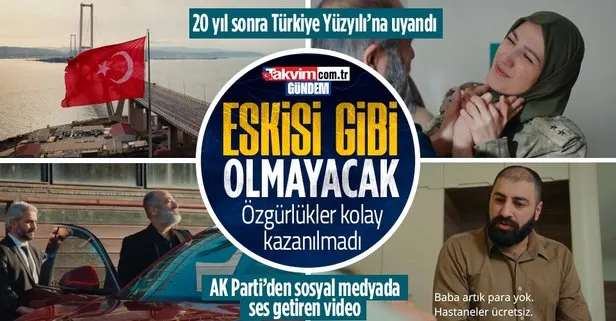 20 yıl sonra Türkiye Yüzyılı’na uyandı: AK Parti’den sosyal medyayı sallayan video