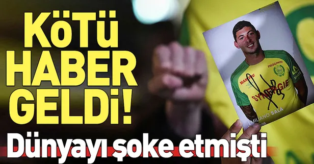 Kayıp uçak ve Sala için üzücü gelişme!