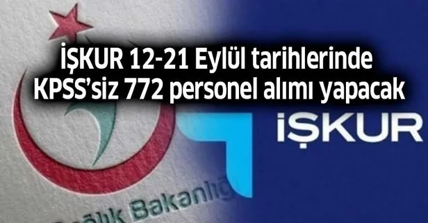 İŞKUR 12-21 Eylül tarihlerinde KPSS’siz 772 personel alımı yapacak