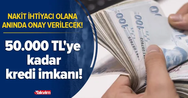 Nakit ihtiyacı olana hemen onay verilecek! Anında 50.000 TL'ye kadar kredi imkanı! Kredi notunuz düşük diye dert etmeyin!