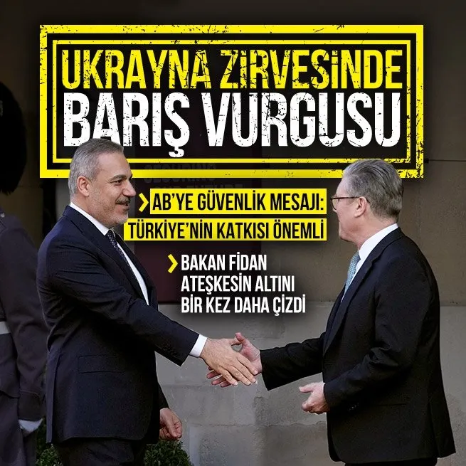 Ukrayna konulu liderler zirvesi sona erdi! Bakan Hakan Fidan barışın altını çizip AB’ye güvenlik mesajı verdi: Türkiye’nin katkısı önemli