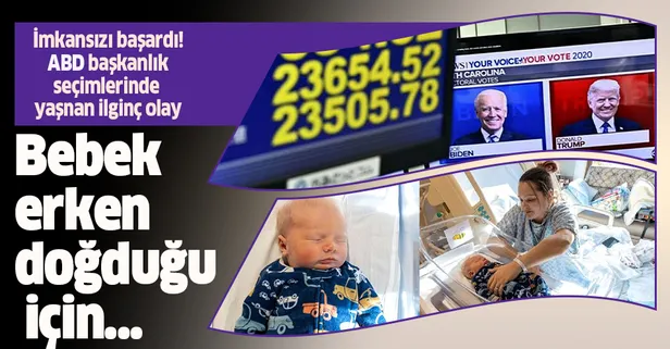 ABD başkanlık seçimlerinde yaşanan ilginç olay! Bebek erken doğduğu için...