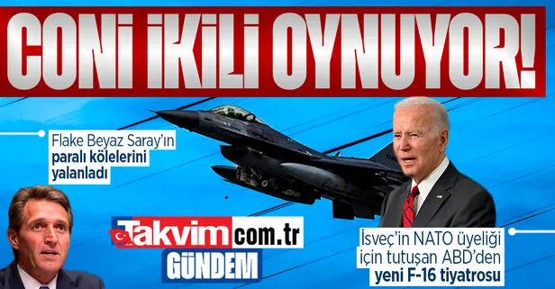 İsveç'in NATO üyeliği için tutuşan ABD'nin yeni F-16 tiyatrosu! Flake, Beyaz Saray'ın paralı kölelerini yalanladı: "Bağlantı yok"