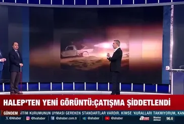 Halep'ten yeni görüntü: Çatışma şiddetlendi