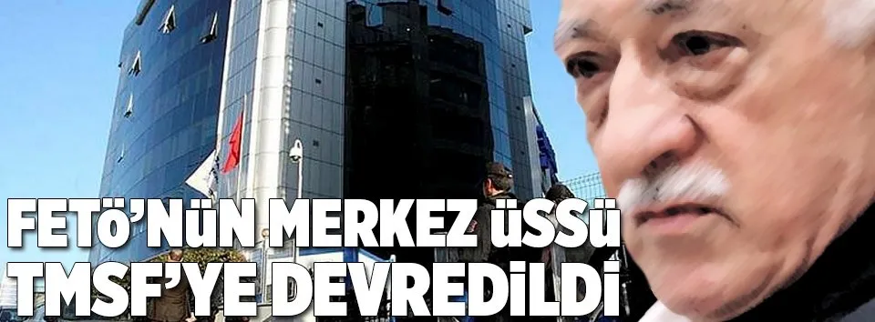 FETÖ’nün 43 şirketi TMSF’ye devredildi