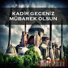 2019 Kadir Gecesi yeni mesajları - Kadir gecesi kutlama sözleri kısa - Kadir gecesi sözleri sayfamızda - 24