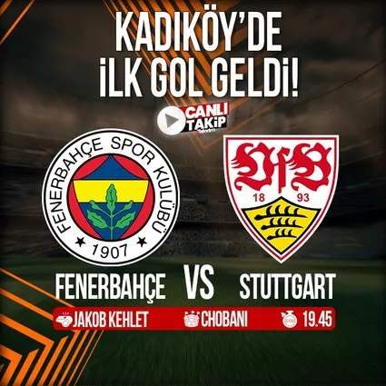 Fenerbahçe - Stuttgart | CANLI