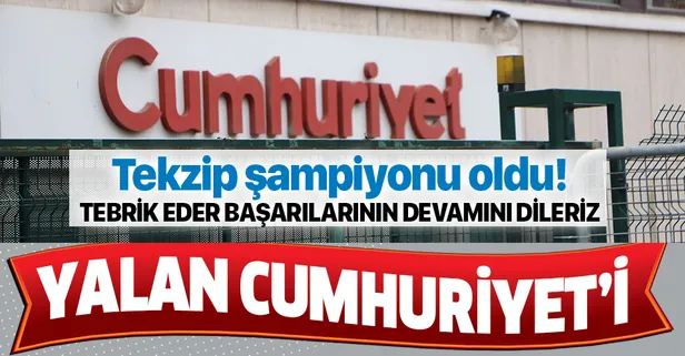 Tekzip sıralaması belli oldu! Yalan habercilikte şampiyonluğu Cumhuriyet göğüsledi