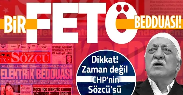 Başkan Erdoğan’ın elektrik faturası indirimi açıklamasına CHP yandaşı Sözcü’den FETÖ tarzı beddua!