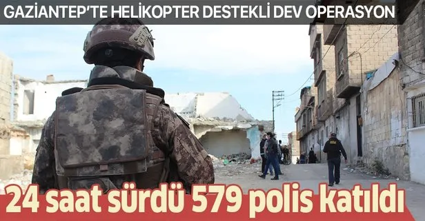 SON DAKİKA: Gaziantep’te 24 saat süren dev operasyon: Narko Şahin-27’e 579 polis katıldı