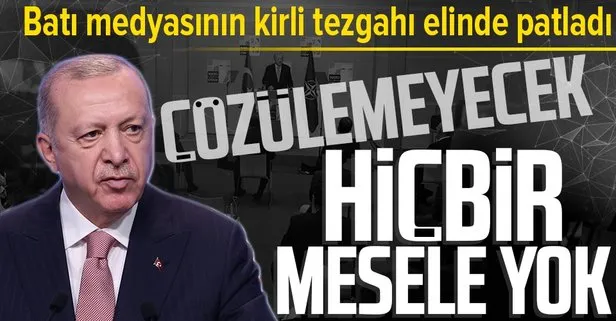 Batı medyasının kirli tezgahı elinde patladı! Başkan Erdoğan’dan dünyaya diplomasi dersi