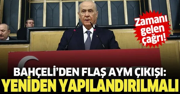 Son dakika: MHP Genel Başkanı Devlet Bahçeli’den ’AYM’ çağrısı: Yeni baştan yapılandırılmalı