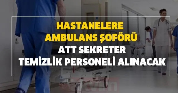 Hastanelere ambulans şoförü, ATT, sekreter, temizlik personeli için açıklama