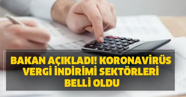 Koronavirüs vergi indirimi son dakika yararlanacak sektörler ve mükellef grupları hangisi?