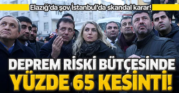 Ekrem İmamoğlu'ndan skandal karar! Deprem riski bütçesinde yüzde 65 kesinti!