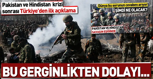 Hindistan - Pakistan arasındaki krizle ilgili Türkiye'den ilk açıklama