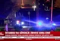 İstanbul’da güvenlik zirvesi sona erdi!