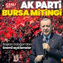 Başkan Erdoğan’dan AK Parti Bursa mitinginde önemli açıklamalar
