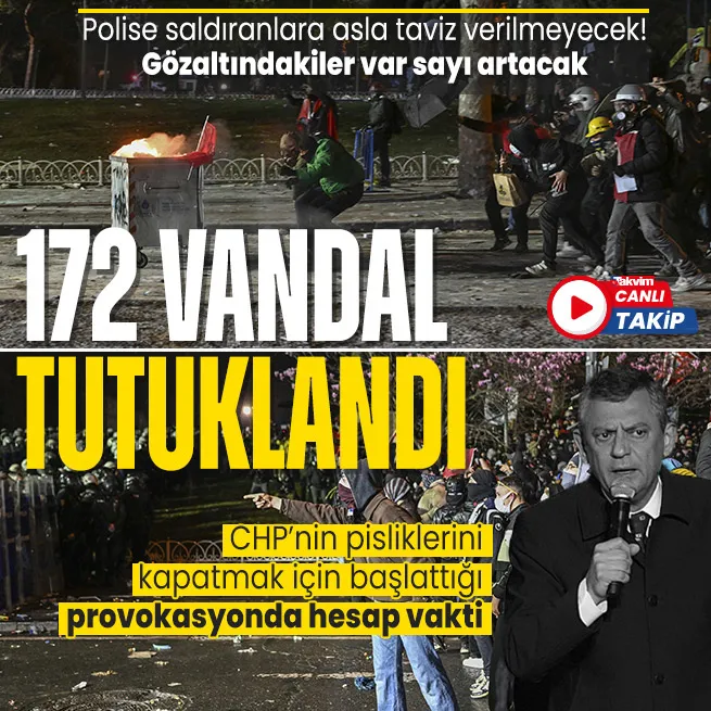 CHPnin yolsuzluk provokasyonu! İzinsiz gösterilerde 172 kişi tutuklandı