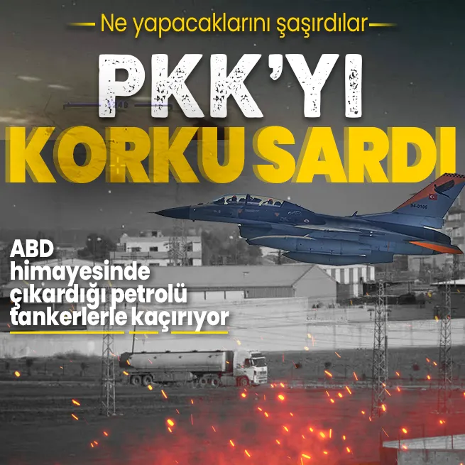 Türkiyenin başarılı hava operasyonları terör örgütünü korkuttu! PKK ABD himayesinde çıkardığı petrolü tankerlerle kaçırıyor