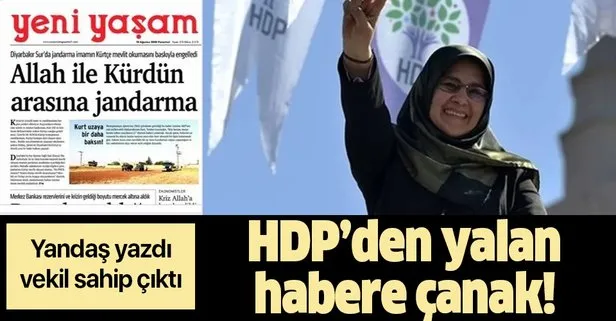HDP’ye yakınlığıyla bilinen Yeni Yaşam Gazetesi yalan olduğu belgelenen haberi manşetine taşıdı!