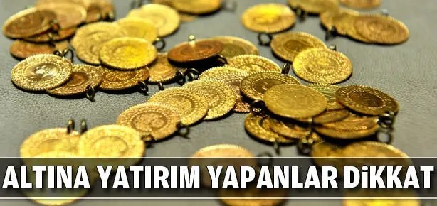 Altına yatırım yapanlar dikkat!