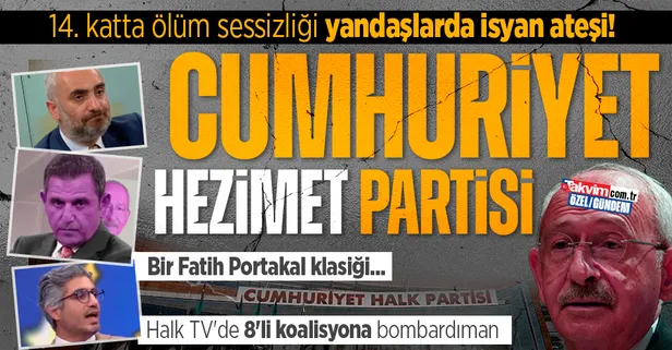 Seçim sonrası CHP'de ölüm sessizliği yandaşlarda isyan ateşi! Halk TV'de 8'li koalisyona bombardıman: Fatih Portakal'ın sıfatına dikkat...
