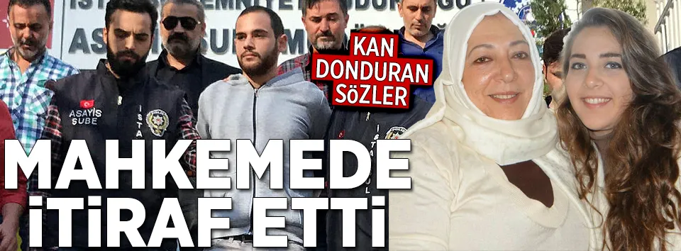Cinayeti mahkemede itiraf etti