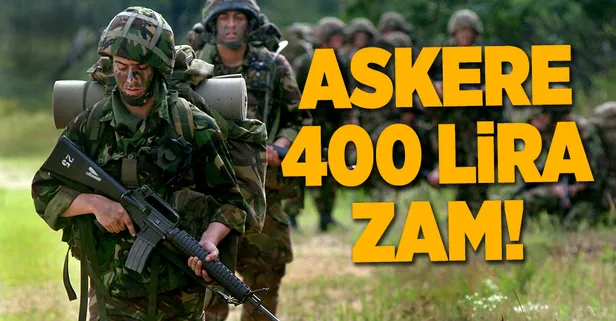 Askere 400 lira zam