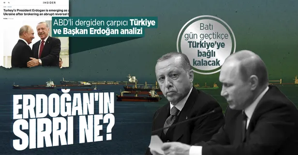 ABD'li Insider dergisinden dikkat çeken Türkiye ve Başkan Erdoğan analizi: Rolü ve etkisi artıyor! Erdoğan'ın sırrı...