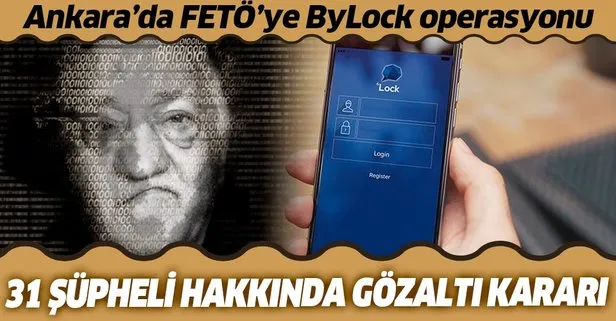 Son dakika: Ankara’da FETÖ operasyonu: 31 şüpheli hakkında gözaltı kararı