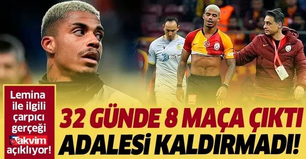 Lemina ile ilgili çok çarpıcı bir ayrıntıyı TAKVİM açıklıyor: 32 günde 8 maça çıktı adalesi kaldırmadı