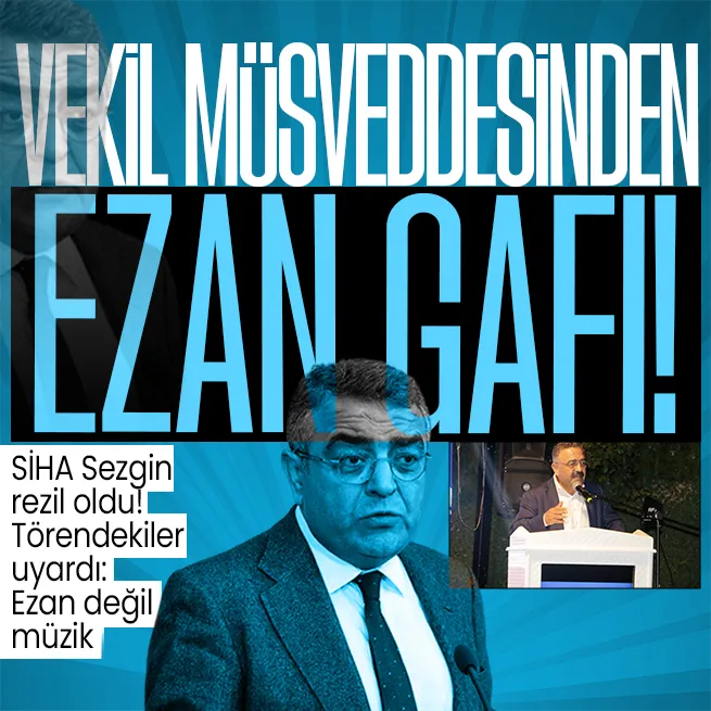 Son dakika: CHPli Sezgin Tanrıkulundan ezan gafı! Çalan müziği ezan zanneden SİHA Sezgin rezil oldu