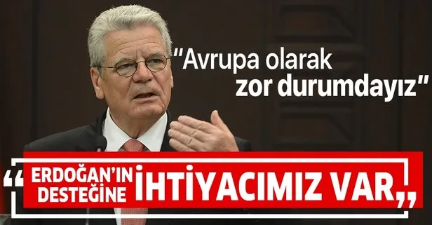 Son dakika: Eski Almanya Cumhurbaşkanı Gauck: Erdoğan’ın desteğine ihtiyacımız var