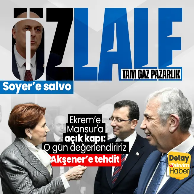 Pazarlık tam gaz... İYİ Partili Ümit Özlaleden Tunç Soyere salvo Ekrem İmamoğlu ve Mansur Yavaşa açık kapı